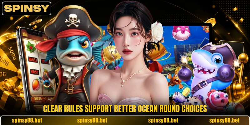 Clear rules support better ocean round choices
