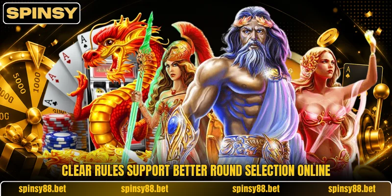 Clear rules support better round selection online