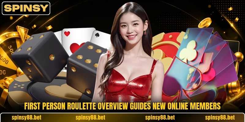 First Person Roulette overview guides new online members