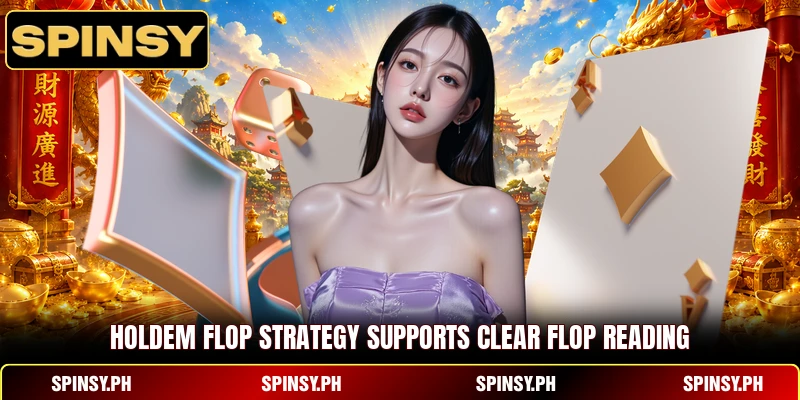 Holdem flop strategy supports clear flop reading