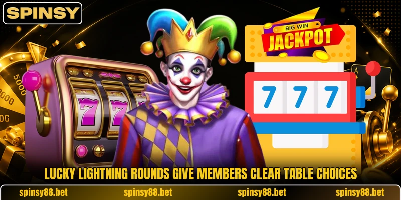 Lucky Lightning rounds give members clear table choices Lucky Lightning rounds give members clear table choices