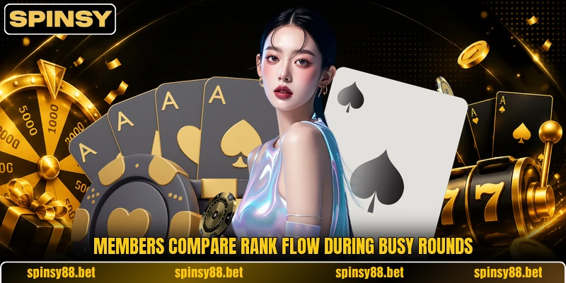 Members compare rank flow during busy rounds