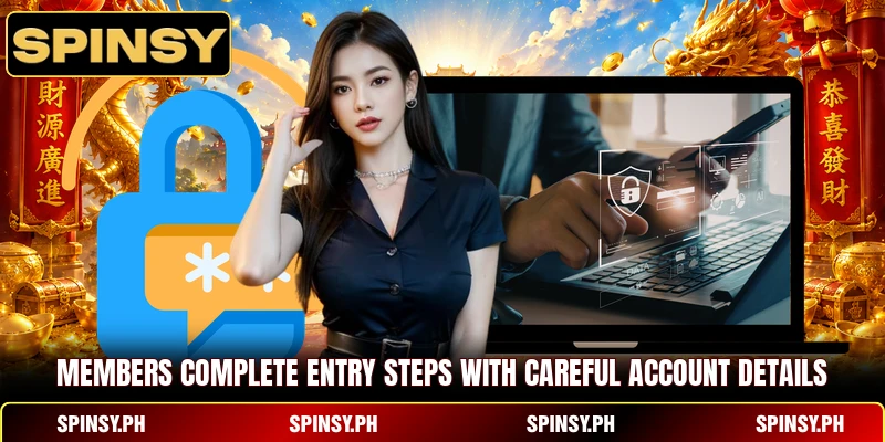 SPINSY Login 5 Members complete entry steps with careful account details