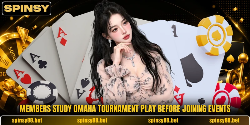 Members study omaha tournament play before joining events