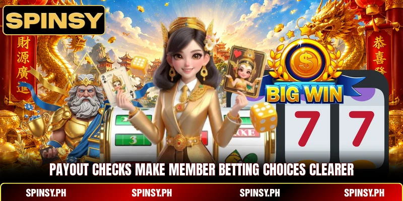 Payout checks make member betting choices clearer