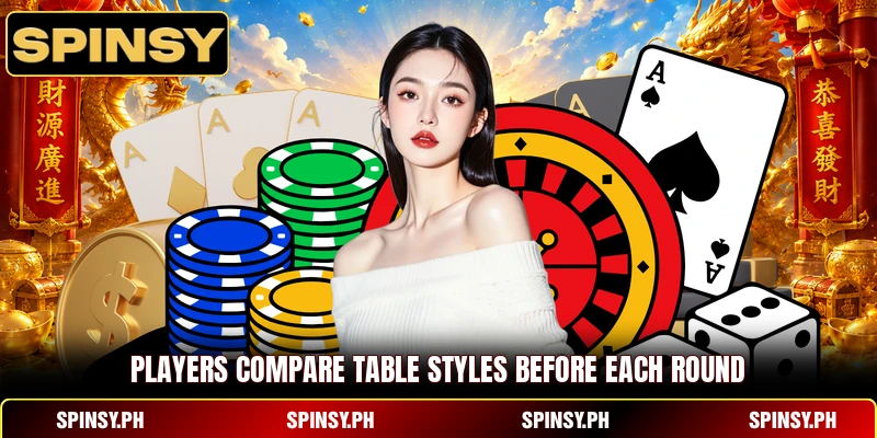 Players compare table styles before each round