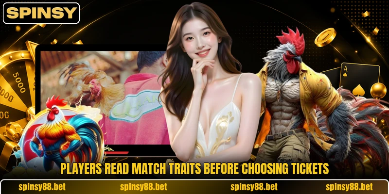 Players read match traits before choosing tickets