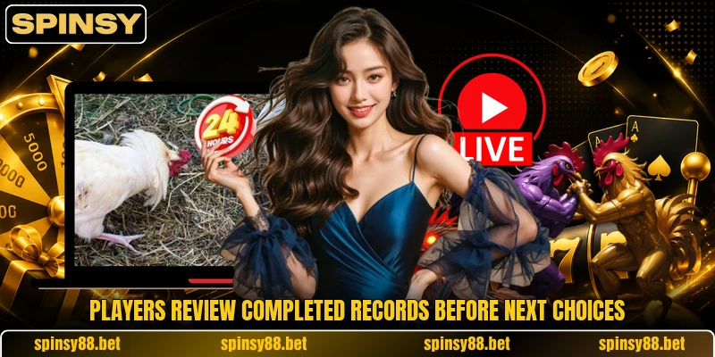 Players review completed records before next choices