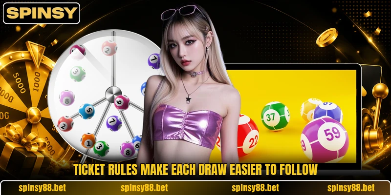 Ticket rules make each draw easier to follow