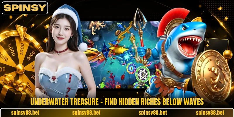 Underwater Treasure - Find Hidden Riches Below Waves